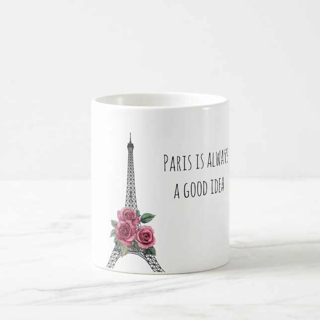 Paris is Always A Good Idea Eiffel Tower Roses Coffee Mug (Center)