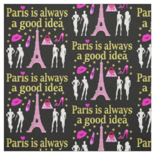 PARIS IS ALWAYS A GOOD IDEA FABRIC