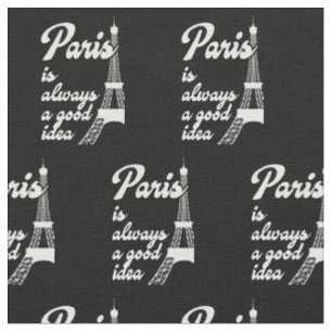 Paris is always a good idea fabric