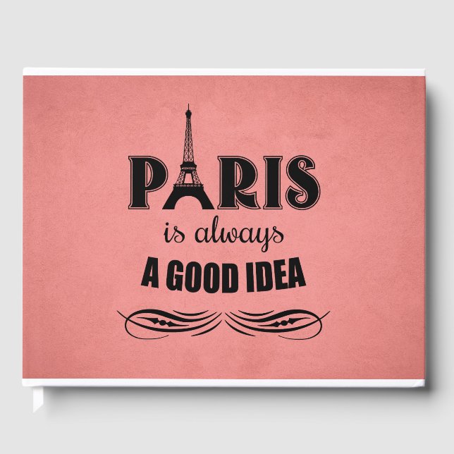 Paris is always a good idea guest book (Front)