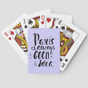 Paris Is Always A Good Idea Playing Cards