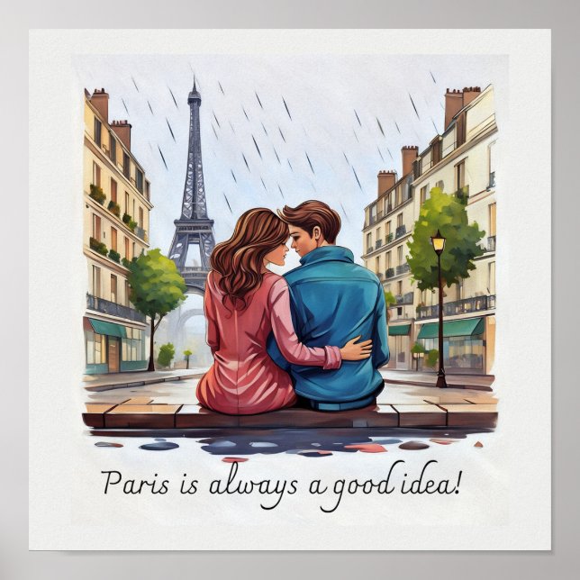 Paris is always a good idea  poster (Front)