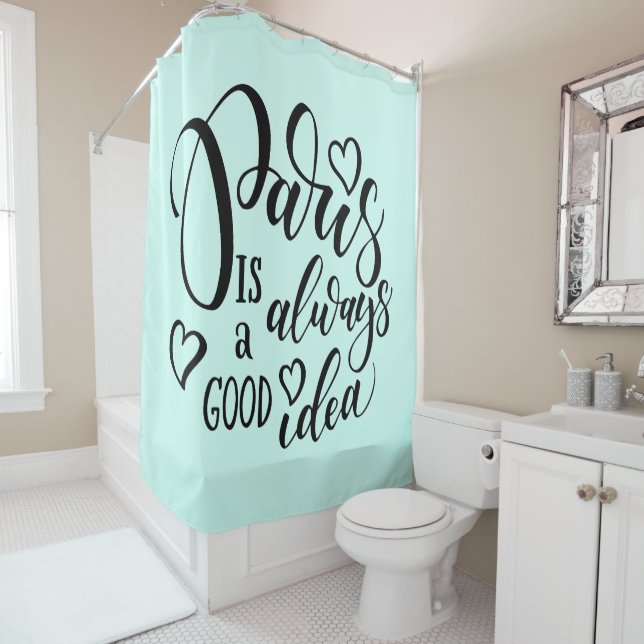 Paris Is Always A Good Idea Script Shower Curtain (In Situ)
