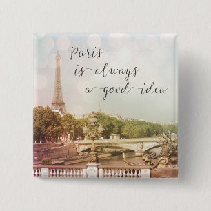 Paris Is Always A Good Idea   Square Button