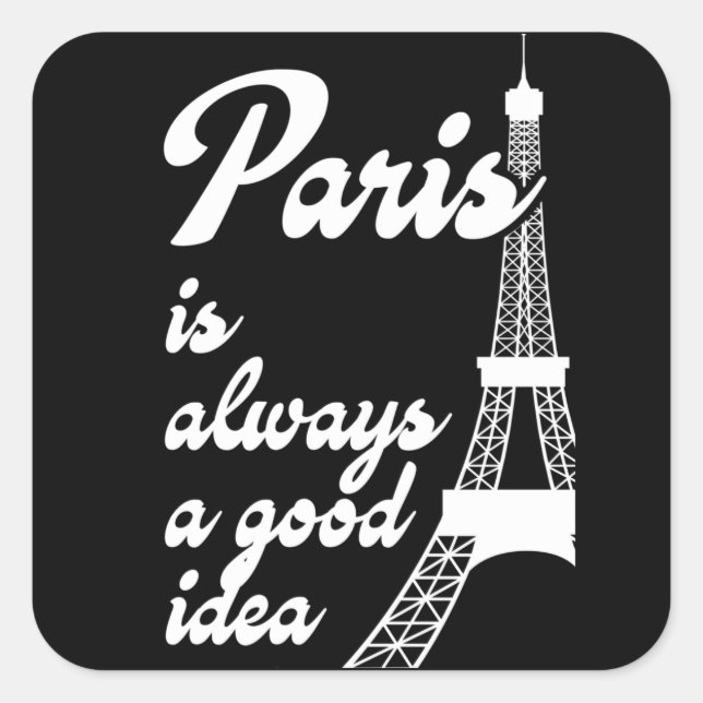 Paris is always a good idea square sticker (Front)