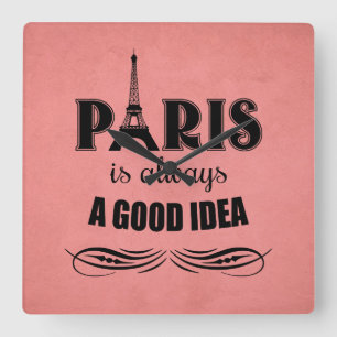 Paris is always a good idea square wall clock