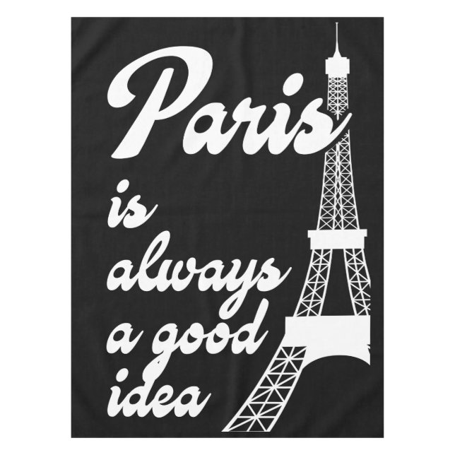Paris is always a good idea tablecloth (Front)