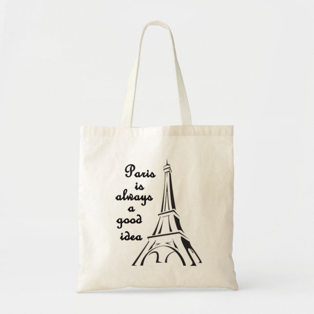 Paris is Always a Good Idea Tote Bag (Front)
