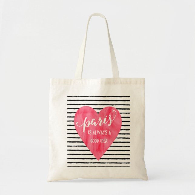 Paris is Always a Good Idea | Tote Bag (Front)