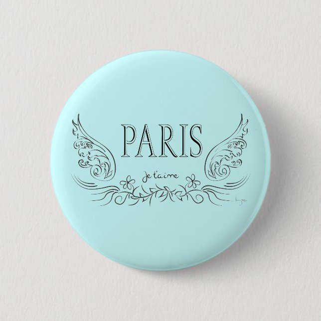 PARIS Je t'aime ( i love you) 6 Cm Round Badge (Front)