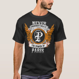 Paris Name Shirt Never Underestimate The Power Of 