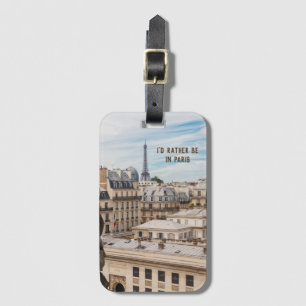 Paris Photo Gift with Travel Quote Luggage Tag