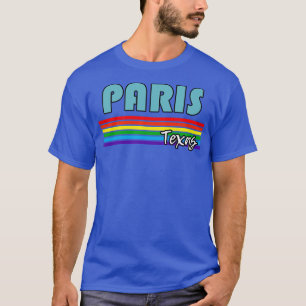 Paris Texas Pride Paris LGBT Gift LGBTQ Supporter T-Shirt