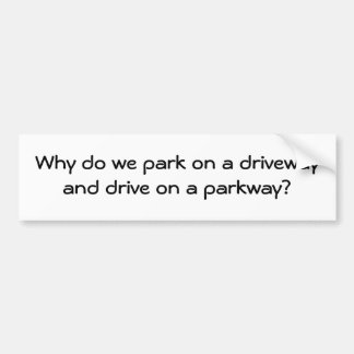 park and drive bumper sticker