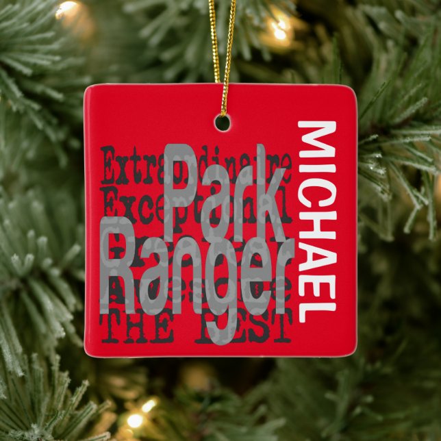 Park Ranger Extraordinaire CUSTOM Ceramic Ornament (Tree)