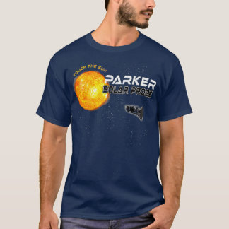 Parker Solar Probe Sun Space Science Astronomy T-Shirt