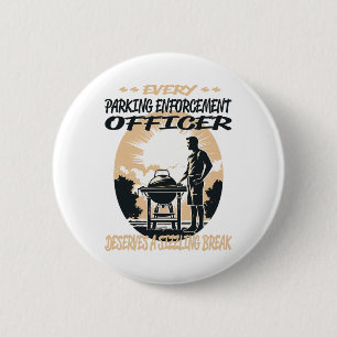 Parking Enforcement Officer Funny Bbq Chef Or Gril 6 Cm Round Badge
