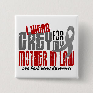 Parkinson’s Disease I WEAR GREY FOR MOTHER-IN-LA 15 Cm Square Badge