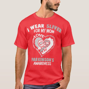 Parkinsons Disease Awareness I Wear Sliver For My T-Shirt