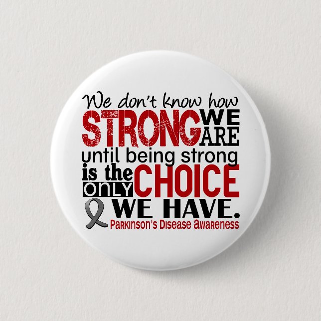 Parkinson's Disease How Strong We Are 6 Cm Round Badge (Front)