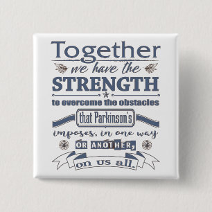Parkinson's Together Strength 15 Cm Square Badge