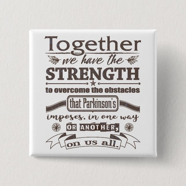 Parkinsons Together Strength dstrssd 15 Cm Square Badge (Front)