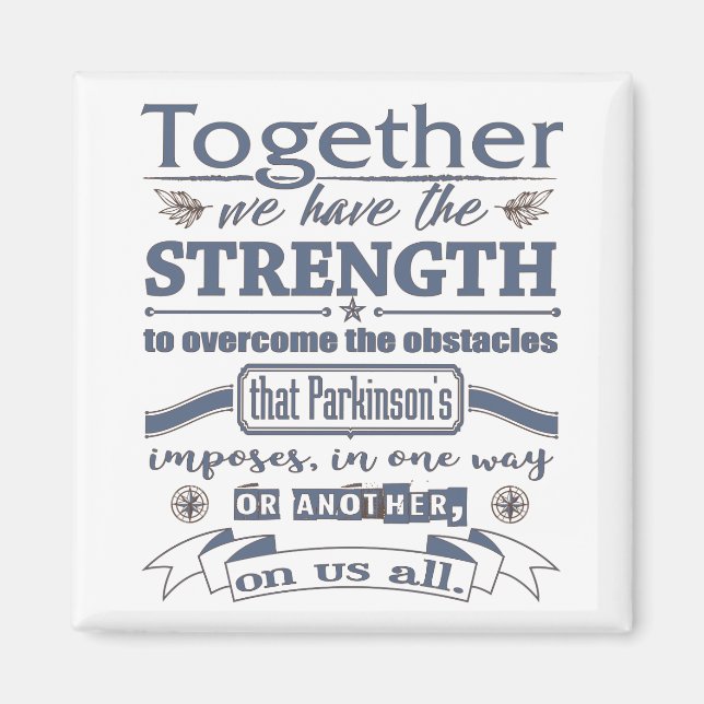 Parkinson's Together Strength Quote blue Magnet (Front)