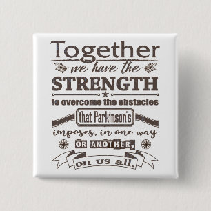 Parkinsons Together Strength Quote dstrssd 15 Cm Square Badge