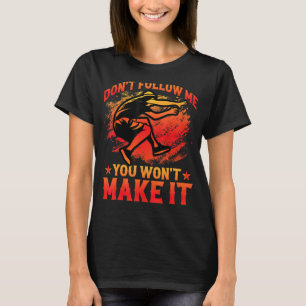 Parkour don't follow me you won't make it funny sa T-Shirt