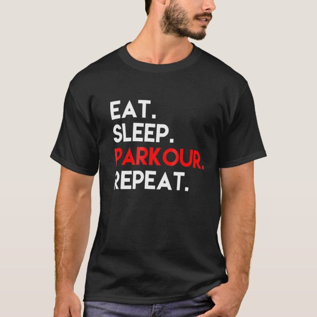 Parkour Eat Sleep Parkour Repeat Extreme Tee (Front)