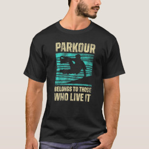 Parkour For Parkour Runner Traceur Freestyle Runne T-Shirt