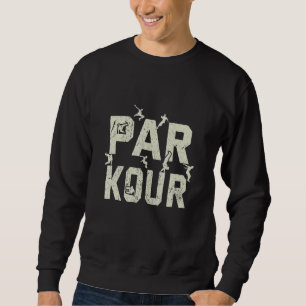 Parkour Free Running Jumping Parkour Stunts Acroba Sweatshirt