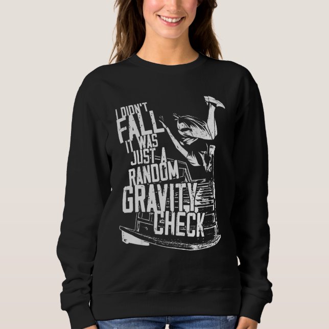 Parkour Free Running Traceur I Didn't Fall It Was  Sweatshirt (Front)