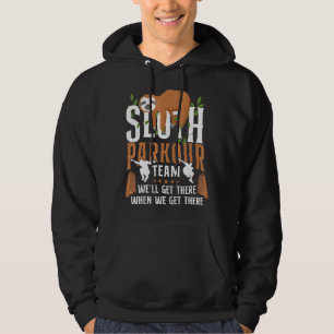Parkour Free Running Traceur Sloth Parkour Team We Hoodie