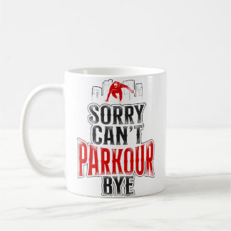 Parkour Free Running Traceur Vintage Sorry. Cant.  Coffee Mug