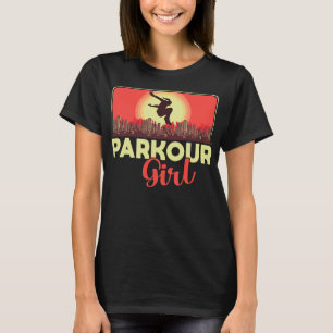 Parkour Freerunning Traceur Athlete Parkour Girl  T-Shirt
