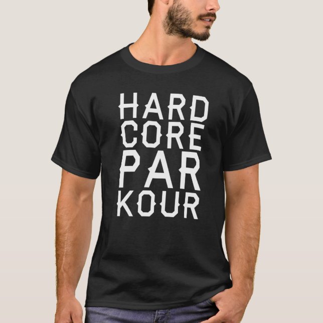 Parkour  Hardcore Parkour T-Shirt (Front)