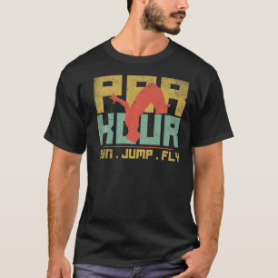 Parkour Run Jump Fly Modern Outdoor Hobby Retro T-Shirt