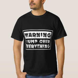 Parkour Warning I Jump Over Everything Free Runnin T-Shirt