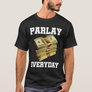 Parlay Betting Sports Gambling Odds DFS Over Under T-Shirt