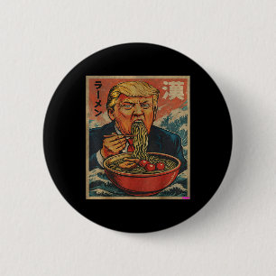 Parody Trump Eating Ramen, President Likes Ramen 6 Cm Round Badge