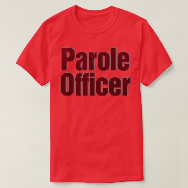 Parole Officer T-Shirt (Design Front)