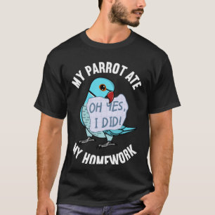 Parrot Ate My Homework I Blue Indian Ringneck T-Shirt