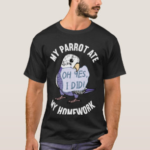 Parrot Ate My Homework I Violet Budgie Budgerigar T-Shirt