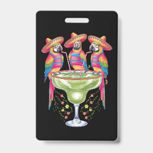 Parrot Cinco De Mayo Funny Drinking Mexican Fiesta ID Badge