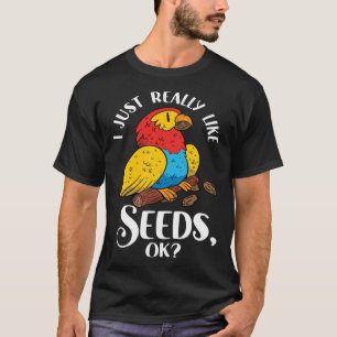 Parrot Cockatiel Wildlife Bird Seed Pet Food Parro T-Shirt
