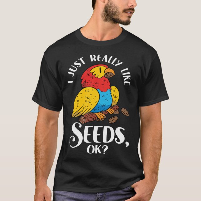 Parrot Cockatiel Wildlife Bird Seed Pet Food Parro T-Shirt (Front)