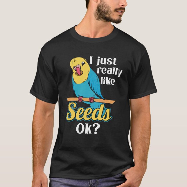 Parrot Cockatiel Wildlife Bird Seed Pet Food Parro T-Shirt (Front)