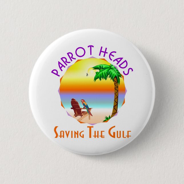 Parrot Heads Saving The Gulf from BP oil 6 Cm Round Badge (Front)