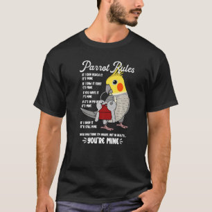 Parrot House Rules It's Mine I Cockatiel Premium T-Shirt